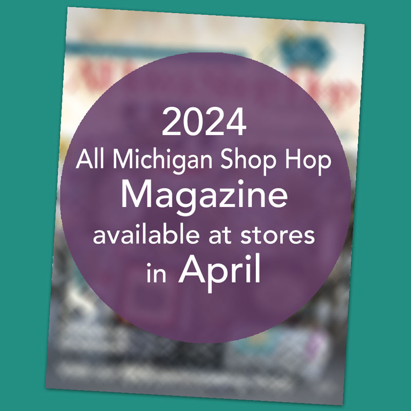All Michigan Shop Hop 2024 Magazine All Michigan Shop Hop
